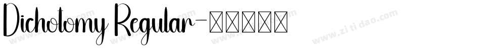 Dichotomy Regular字体转换
